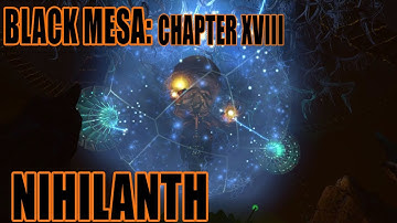 BLACK MESA: CHAPTER 18 - NIHILANTH END GAME WALKTHROUGH