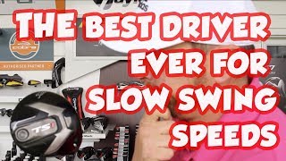 Best driver ever for SLOW swing speeds