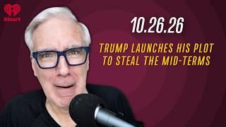 TRUMP LAUNCHES HIS PLOT TO STEAL THE MID-TERMS - 10.26.26 | Countdown with Keith Olbermann