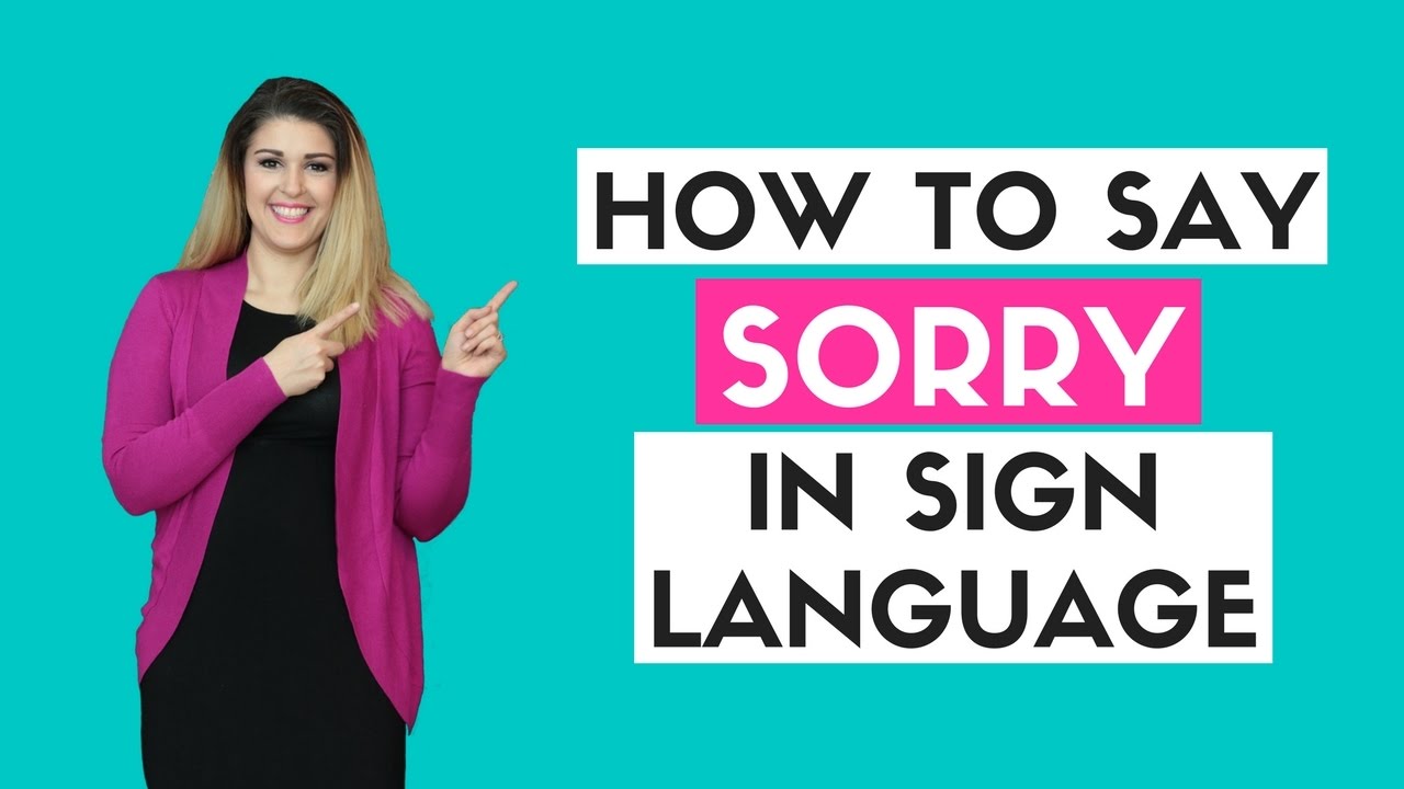 How To Say Sorry In Sign Language - Youtube