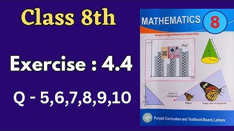 Class 8th Math Exercise 4.4 [ Q 5 to 10 ] Class 8 Math Unit 4 Exercise 4.4