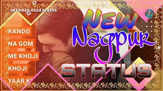 New Nagpuri Status Video Nagpuri Video 2020 Sad Status Video Love Story Status Video