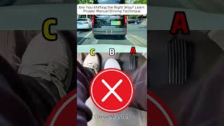 Are You Shifting The Right Way? Learn Proper Manual Driving Technique