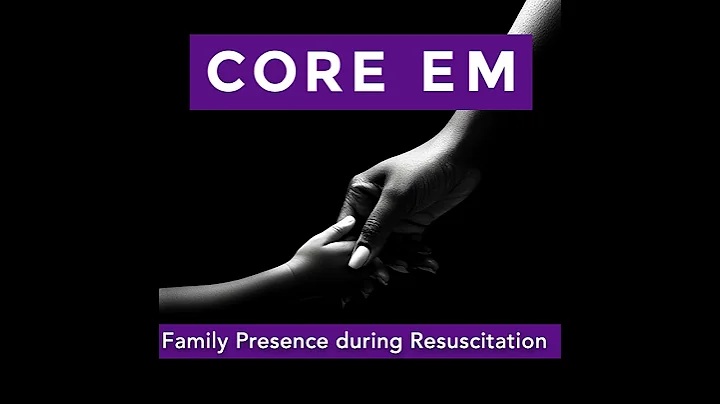 Episode 205: Family Presence during Resuscitation