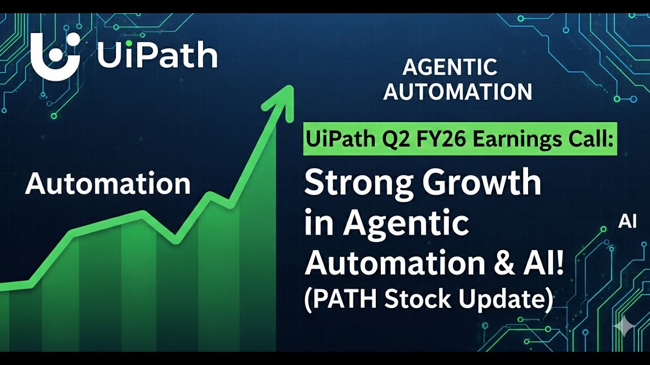UiPath Q2 FY26 Earnings Call: Strong Growth in Agentic Automation & AI! (PATH Stock Update)