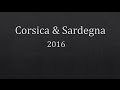 Corsica e sardegna 2016