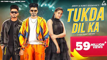 Sumit Goswami : Tukda Dil Ka Official Video | Jerry | Pranjal Dahiya | Sumit Saniwal | Haryanvi song