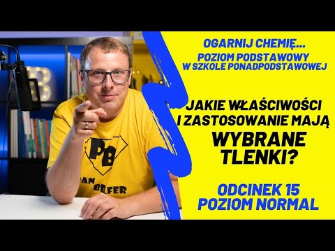 Jakie właściwości i zastosowanie mają wybrane tlenki? #N15​ - ogarnij chemię z Panem Belfrem