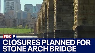 Closures planned for Stone Arch Bridge