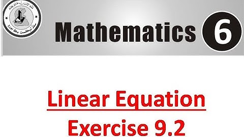 Linear Equations | Class 6 | Exercise 9.2 | Sindh Text Book Board