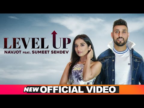 Level Up (Official Video) | Navjot & Sumeet Sehdev | Latest Punjabi Songs 2020 | Speed Records