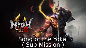 Nioh 2 100% - Song of the Yokai ( Sub Mission )