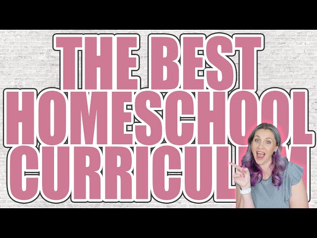 When You Want The Best Start Here : Finding The Best Homeschool Curriculum