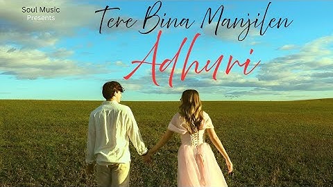 Tere Bina Ye Manzilein Adhuri – Emotional Love Song 2025 