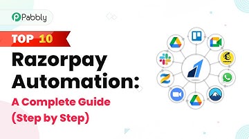 Top 10 Razorpay Automation: A Complete Guide (Step by Step)