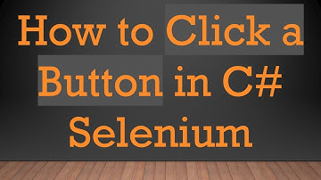 How to Click a Button in C#  Selenium