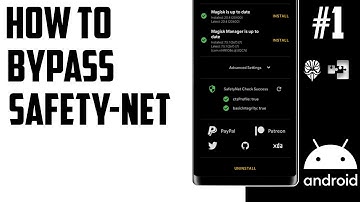 Bypass SafetyNet | Method #1 | Magisk & Xposed |