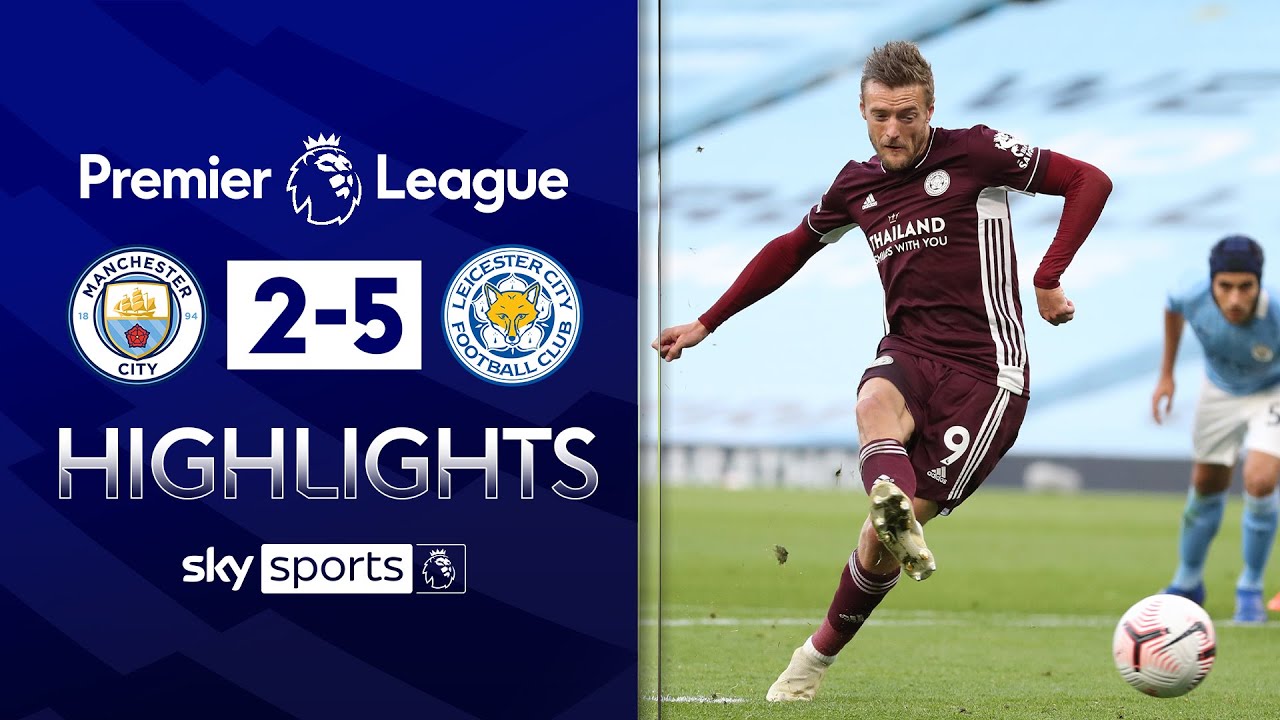 Vardy hits hat-trick as Foxes fire FIVE past Man City | Man City 2-5 Leicester EPL Highlights YouTube