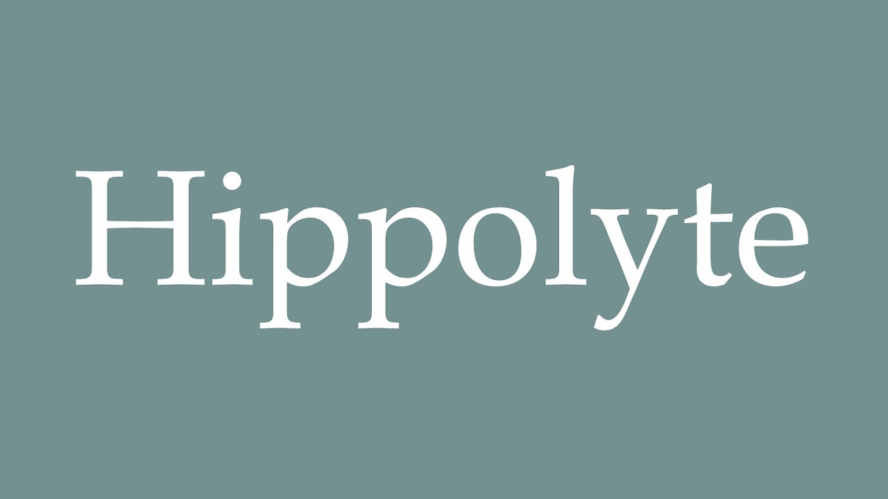 How To Pronounce Hippolyte Correctly In French YouTube How To Pronounce Hippolyte Correctly In French YouTube