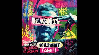 Killshot - Fake It (Extended Mix)