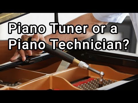 Whats the Difference Between a Piano Tuner and a Piano Technician?