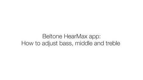 How to adjust Bass, Middle, and Treble in Beltone HearMax app