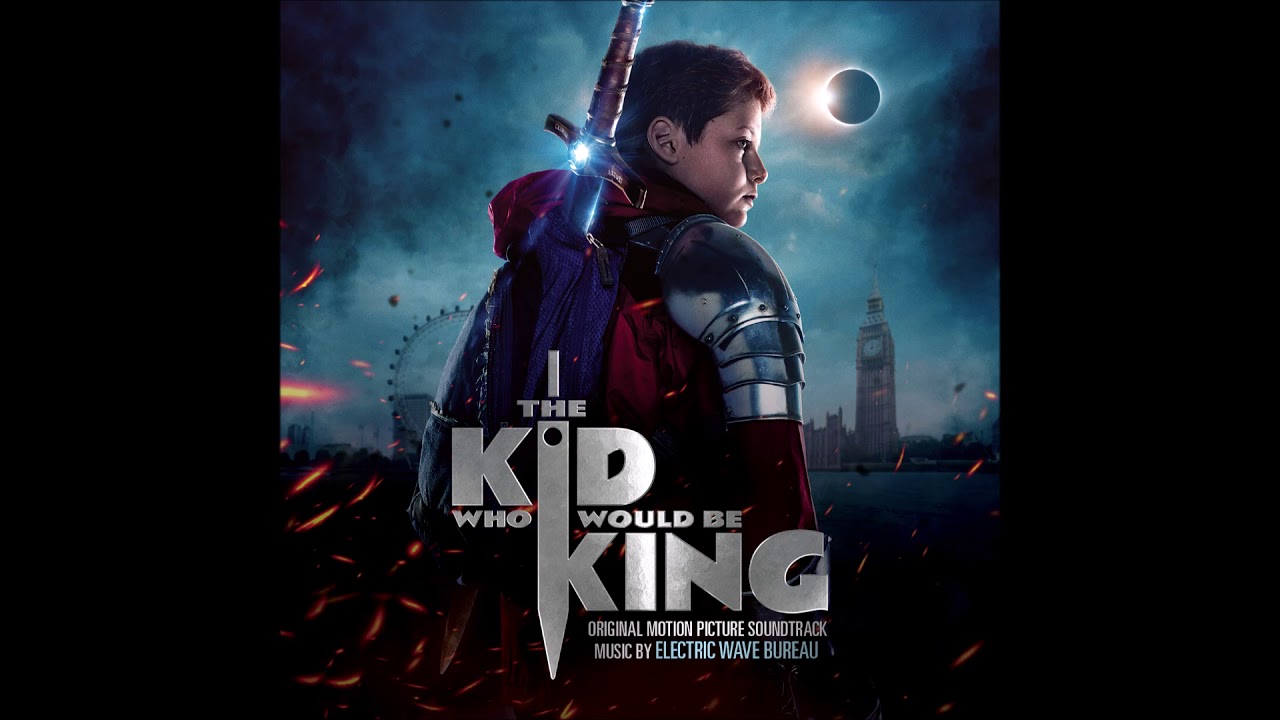 The Kid Who Would Be King Soundtrack Arthur S Theme Electric Wave Bureau Youtube The Kid Who Would Be King Soundtrack Arthur S Theme Electric Wave Bureau Youtube