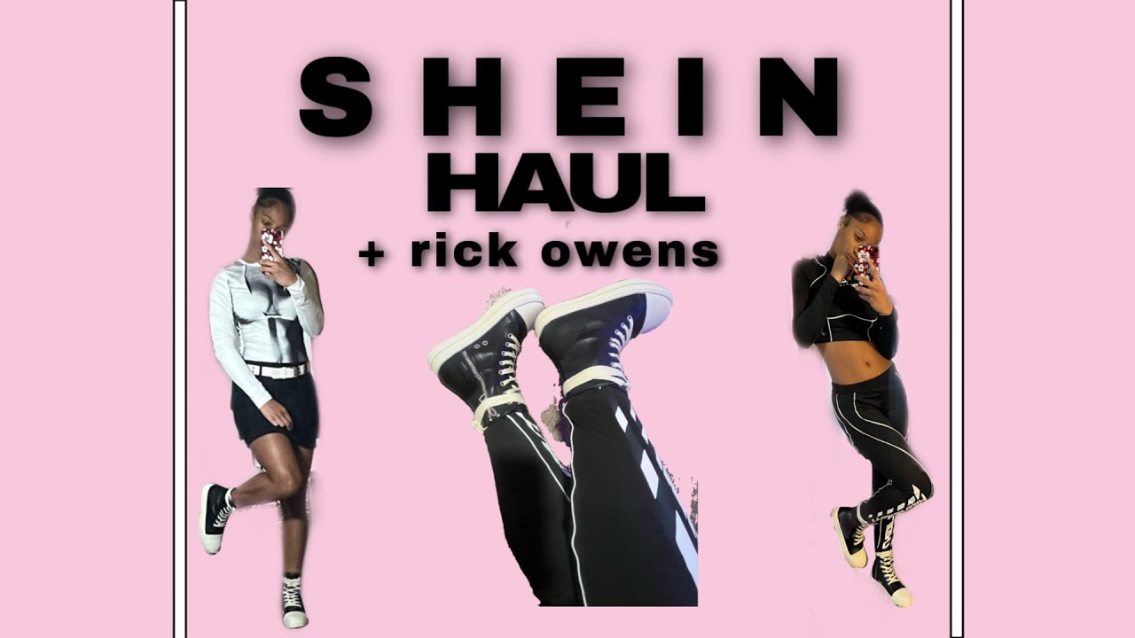 SHEIN HAUL + rick owen unboxing ! - YouTube