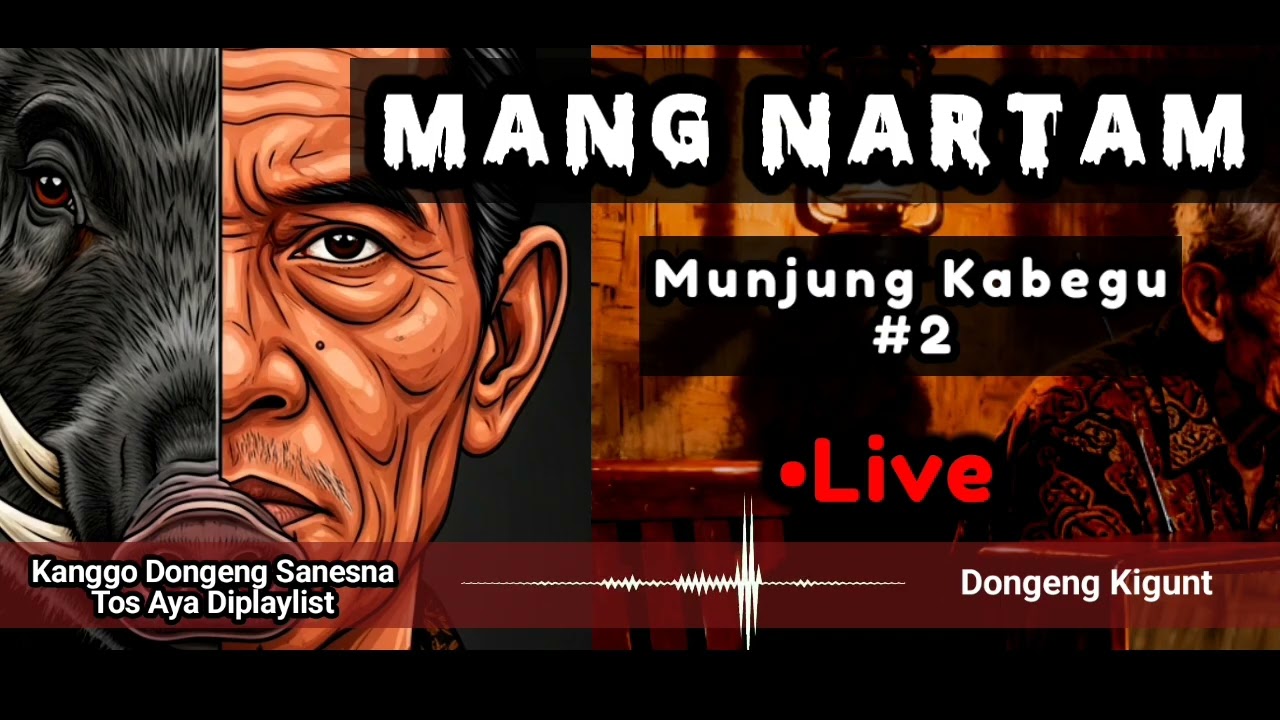 MANG NARTAM MUNJUNG BAG 2, DONGENG SUNDA, DONGENG JAMAN BAHEULA