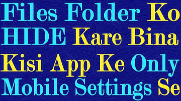 Files Ko Hide Kaise Kare Bina Kisi App Ke | How To Hide Folder On Android | Folder Ko Kaise Chupaye