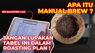 Menentukan Roasting Profile untuk Manual Brew || #WEroasting - WE Coffee Channel