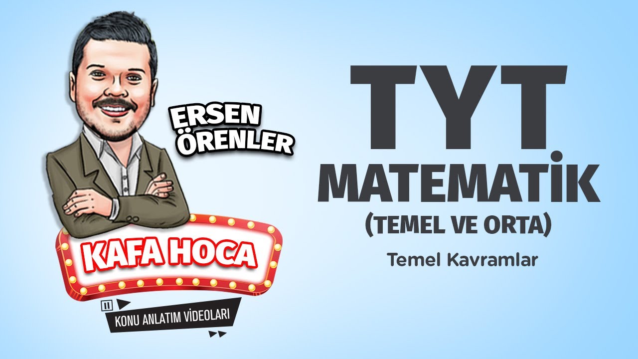 TYT Matematik Ders #3 Temel Kavramlar - Ersen Örenler