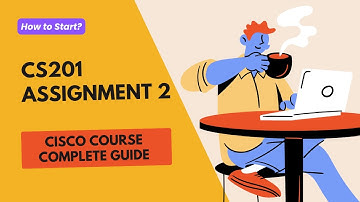 cs201 Assignment No. 2 Cisco Course | Complete Guide