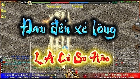 🍁Sơ Loại VLMC | Vẫn là LA Củ Su Hào , nhưng đau lòng lắm [ Jx Việt Nam ]