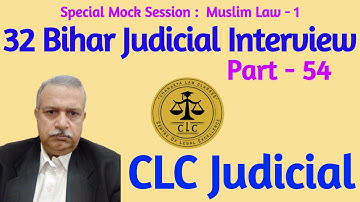 32 Bihar Judicial Mock Interview | Subjectwise Special Mock | Muslim Law 1 | Part 54 | CLC Judicial