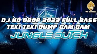 no drop !! jungle dutch terbaru 2023 full bass | teki teki dump | dj uda ekofalah #jungledutch