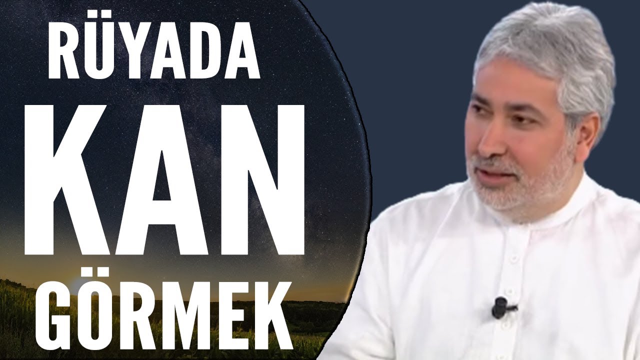 Rüyada Kan Görmek Ne Anlama Gelir? | Mehmet Emin Kırgil - YouTube