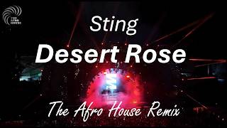 Sting - Desert Rose (Afro House Remix)