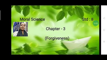 Ch-3(Forgiveness) Moral Science-Std II (Day-3 Video)