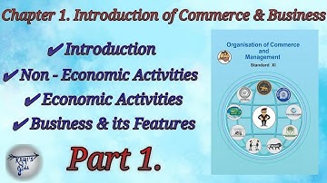 Class 11th, OCM, Chapter 1. Introduction of Commerce & Business, Part 1.