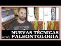 Las Técnicas más Novedosas en Paleontología