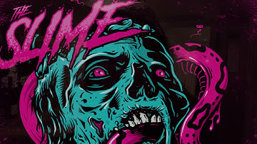 The Slime - Coming Soon to an Alley Near You [Official Video]