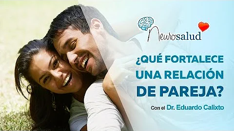 ¿Qué fortalece una relación?