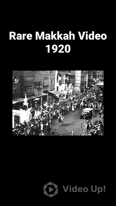 Rare footage of Makkah 1920