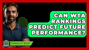 Can WTA Rankings Predict Future Performance? - The Racket Xpert