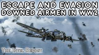 Escape and Evasion Tactics - Downed Airmen in WW2
