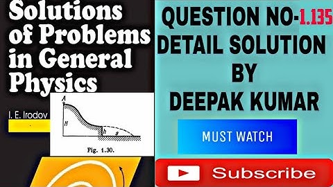 I.E. IRODOV Question 1.135 Detail Solution For IIT-JEE & NEET | Physics | By DEEPAK KUMAR