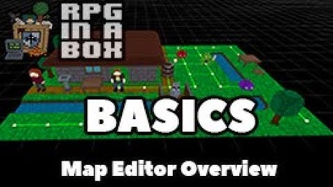 RPG In A Box Basics: Map Editor Overview