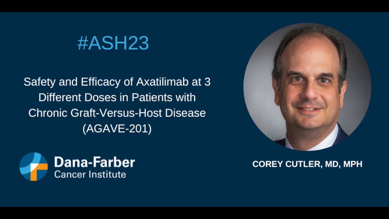 ASH23: Corey Cutler, MD, MPH, on AGAVE-201 | Dana-Farber Cancer Institute