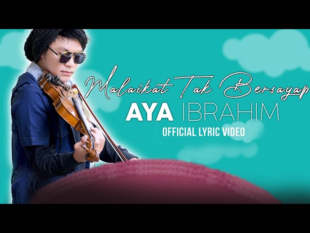Aya Ibrahim - Malaikat Tak Bersayap (Official Lyric Video) class=